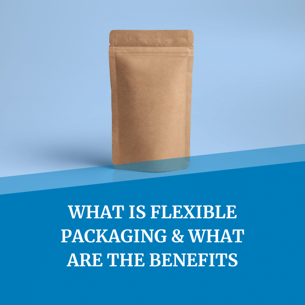 What is Flexible Packaging & Benefits